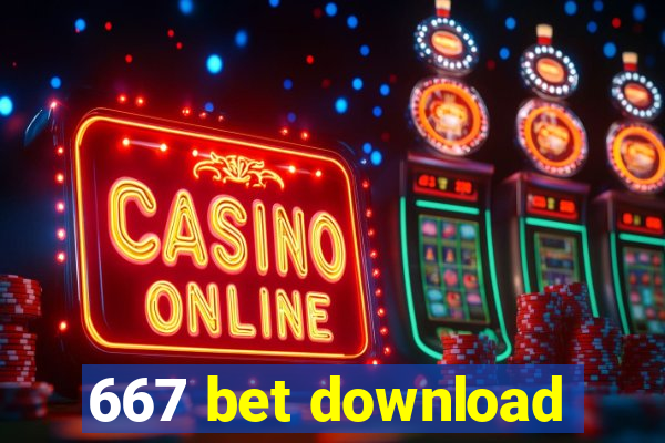 667 bet download